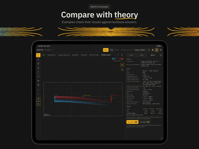 Compare with theory. Examples check their results against textbook answers. Built-in example. On iPad, the cantilever beam colored by bending stress, beside Results with the tip deflection and the bending stress against the exact solution, within 2% and 1%.